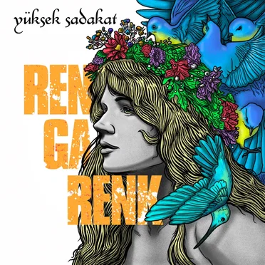 Rengarenk by Yüksek Sadakat - album cover