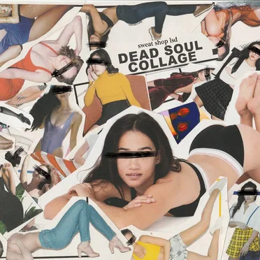 Dead Soul Collage by sweat shop lsd - album cover