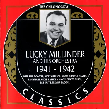 The Chronological Classics: Lucky Millinder and His Orchestra 1941-1942