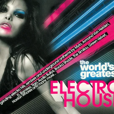 The World’s Greatest Electro House by Various Artists - album cover