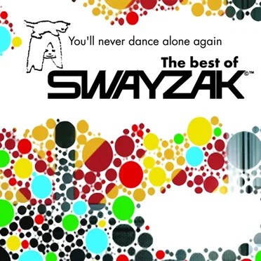 You'll Never Dance Alone Again: The Best of Swayzak