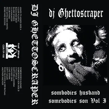 Sombodies Husband Somebodies Son Vol I by DJ Ghettoscraper - album cover