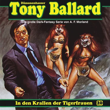 Tony Ballard, Folge 20: In den Krallen der Tigerfrauen by A. F. Morland - album cover