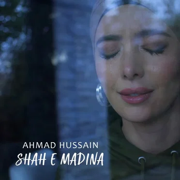 Shah e Madina by Ahmad Hussain - album cover