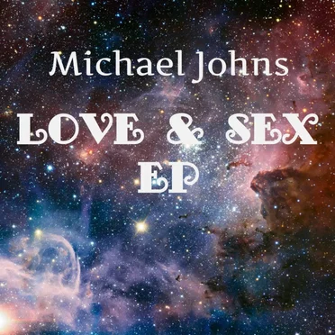Love & Sex EP by Michael Johns - album cover