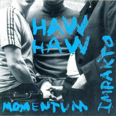 Haw Haw by Momentum Impakto - album cover