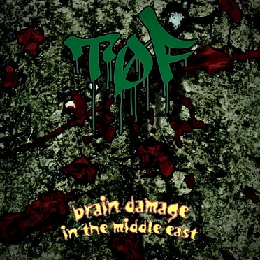 Brain Damage In The Middle East by TØF تُف - album cover