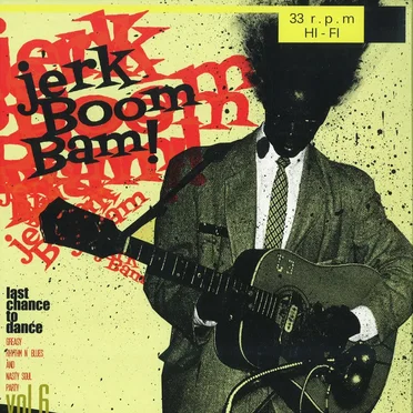 The Jerk Boom! Bam! Volume 6 by Various Artists - album cover