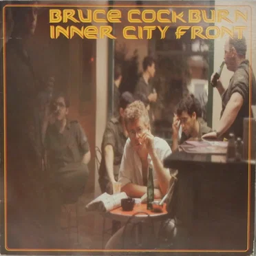 Inner City Front by Bruce Cockburn - album cover