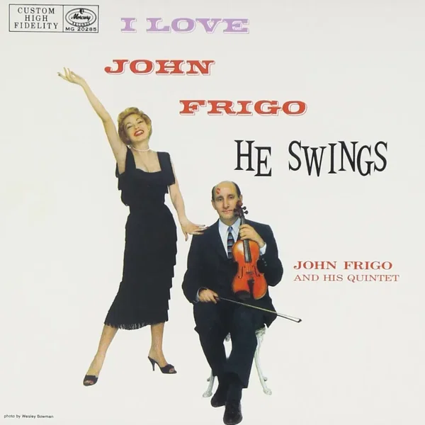 I Love John Frigo...He Swings