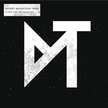 Either That or the Moon by Desert Mountain Tribe - album cover