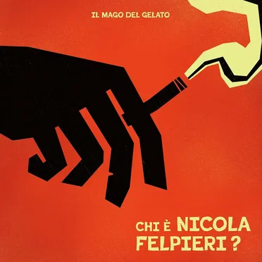 Chi è Nicola Felpieri? by Il Mago del Gelato - album cover