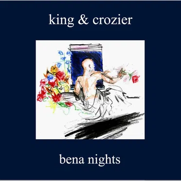 Bena Nights by King & Crozier - album cover