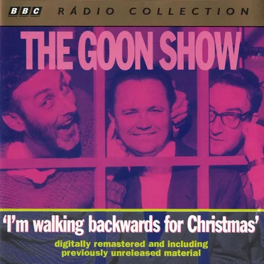 The Goon Show, Volume 3: “I’m Walking Backwards For Christmas”
