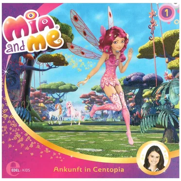 Folge 1 - Ankunft in Centopia by Mia and Me - album cover