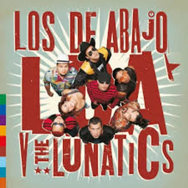 Lda V the Lunatics by Los de Abajo - album cover