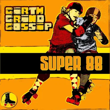 Girth Grind Gossip by Super 88 - album cover
