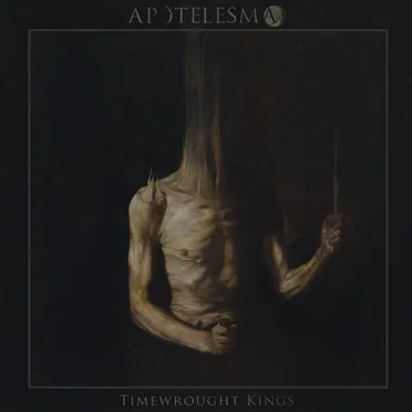 Timewrought Kings by Apotelesma - album cover