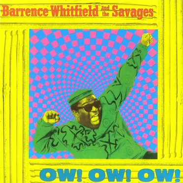 Ow! Ow! Ow! by Barrence Whitfield and the Savages - album cover