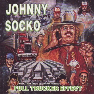 Full Trucker Effect by Johnny Socko - album cover