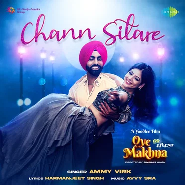 Chann Sitare (From “Oye Makhna”)