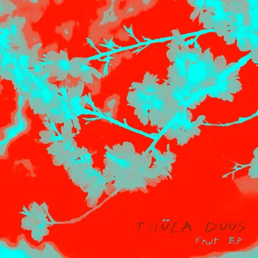 Fruit EP by Thüla Duus - album cover