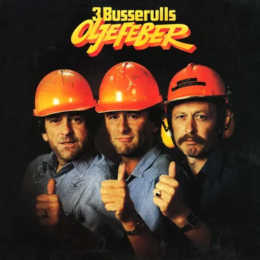 Oljefeber by 3 Busserulls - album cover