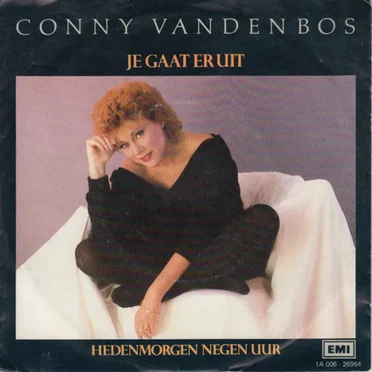 Je gaat er uit / Hedenmorgen negen uur