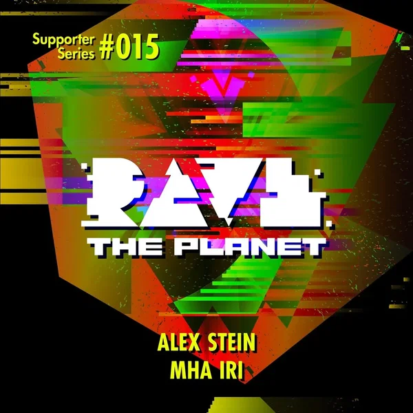 Rave The Planet: Supporter Series #015
