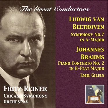 Beethoven: Symphony no. 7 in A major / Brahms: Piano Concerto no. 2 in B-flat major