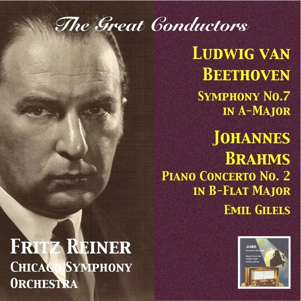 Beethoven: Symphony no. 7 in A major / Brahms: Piano Concerto no. 2 in B-flat major