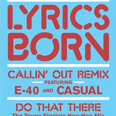 Callin’ Out (Remix) by Lyrics Born - album cover