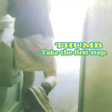 TAKE THE FIRST STEP by THUMB - album cover