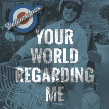 Your World Regarding Me