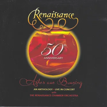 50th Anniversary: Ashes Are Burning: An Anthology Live in Concert