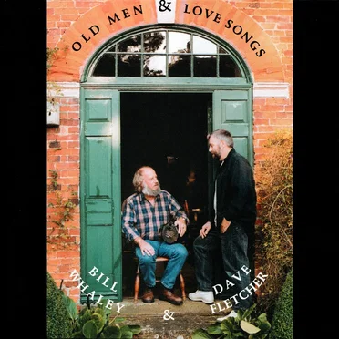 Old Men & Love Songs by Bill Whaley & Dave Fletcher - album cover
