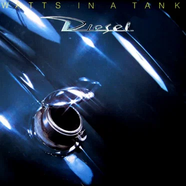 Watts in a Tank by Diesel - album cover