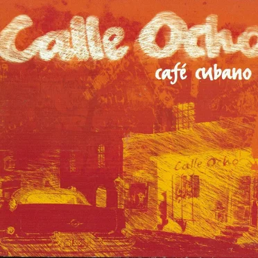 Calle Ocho Café Cubano by Various Artists - album cover