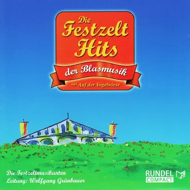 Die Festzelt-Hits der Blasmusik