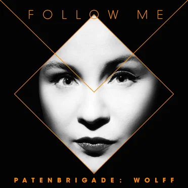 Follow Me by Patenbrigade: Wolff - album cover