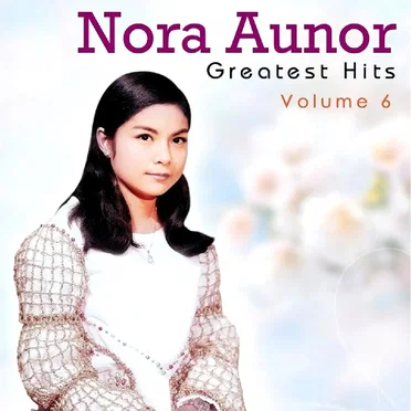 Nora Aunor Greatest Hits, Vol. 6