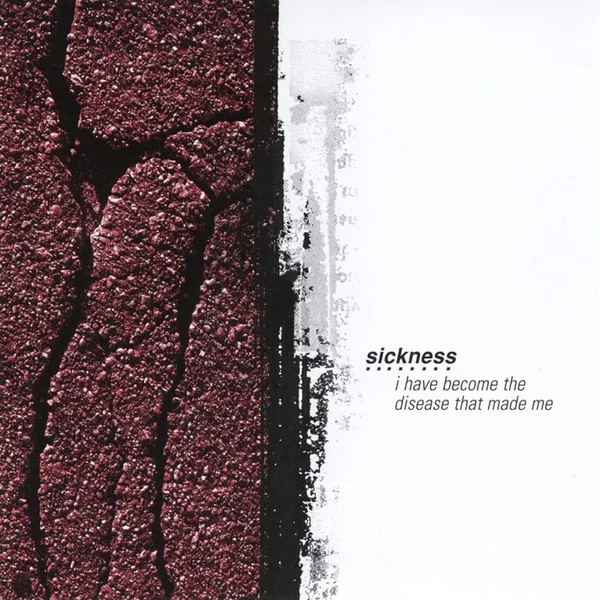 I Have Become the Disease That Made Me