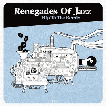 Hip to the Remix by Renegades of Jazz - album cover