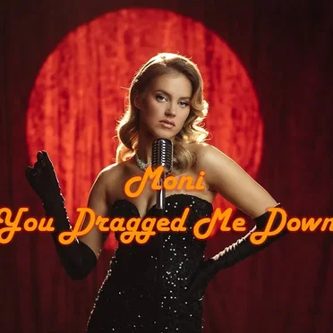 You Dragged Me Down by Moni - album cover