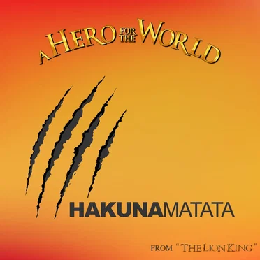Hakuna Matata by A Hero for the World - album cover