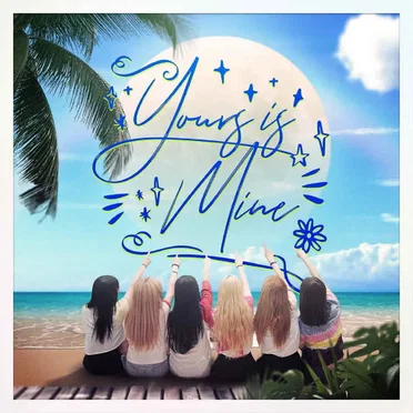 Yours is mine by 위시걸스 - album cover