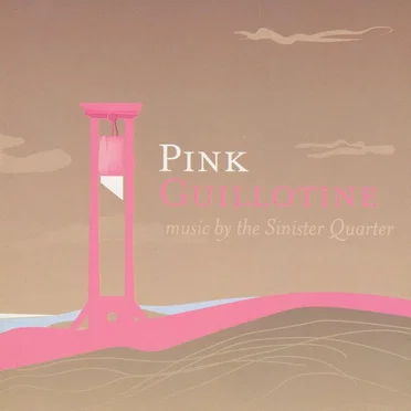 Pink Guillotine by The Sinister Quarter - album cover