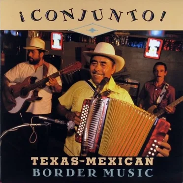 ¡Conjunto! Texas-Mexican Border Music, Volume 1 by Various Artists - album cover