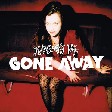 Gone Away by Katastrophy Wife - album cover