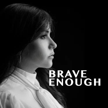 Brave Enough